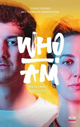 Who I am: Wie du wirst, wer du bist (Next Gen - Lebe deinen Glauben)