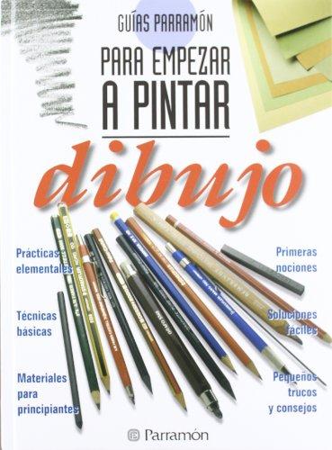 Dibujo (Guías parramón para empezar a pintar)