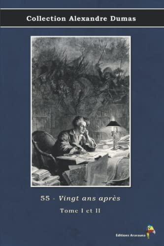 55 - Vingt ans après - Tome I et II - Collection Alexandre Dumas: Texte intégral