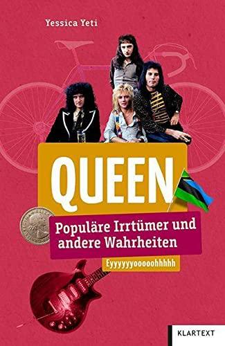 Queen: Populäre Irrtümer und andere Wahrheiten (Irrtümer und Wahrheiten)