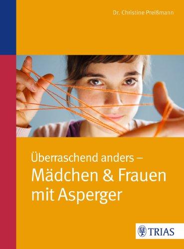 Überraschend anders: Mädchen & Frauen mit Asperger