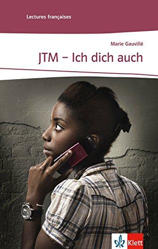 JTM - Ich dich auch: Französische Lektüre für das 2. und 3. Lernjahr. Mit Annotationen (Lectures françaises)