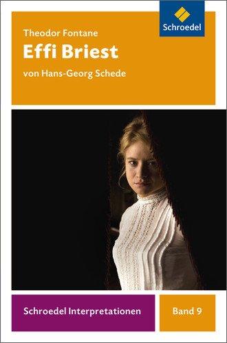 Schroedel Interpretationen: Theodor Fontane: Effi Briest