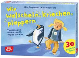 Wir watscheln, kriechen, plappern: Tierreime zum Mitmachen für Krippe und Kita. Bildkarten zur Sprachförderung für Kinder von 1 bis 4: tierische ... (30 Reime für Kleine auf Bildkarten)