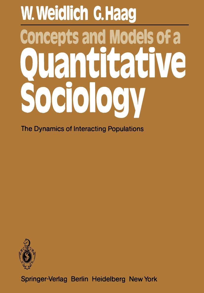 Concepts and Models of a Quantitative Sociology: The Dynamics of Interacting Populations (Springer Series in Synergetics, 14, Band 14)