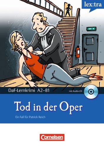 Lextra - Deutsch als Fremdsprache - DaF-Lernkrimis: Ein Fall für Patrick Reich: A2-B1 - Tod in der Oper: Krimi-Lektüre mit Hörbuch