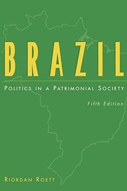 Brazil: Politics in a Patrimonial Society (Praeger Special Studies: Praeger)