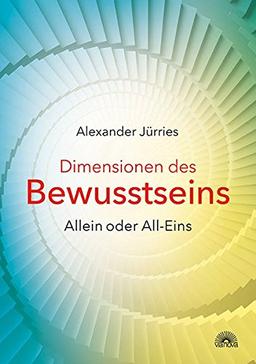 Dimensionen des Bewusstseins: Allein oder All-Eins