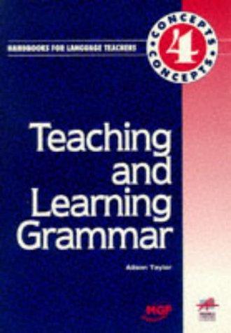 Teaching & Learning Grammar (Concepts Handbooks for Language Teachers)