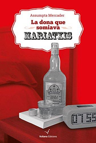 La dona que somiava mariatxis (Voliac, Band 29)