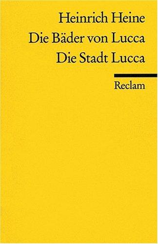 Die Bäder von Lucca /Die Stadt Lucca