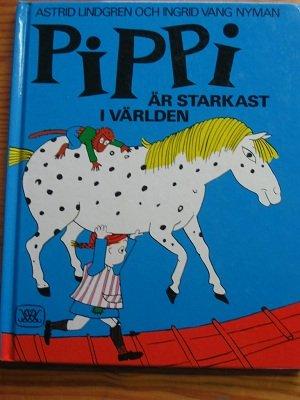 Astrid Lindgren schwedisch: Pippi Långstrump (Langstrumpf) är starkast i världen