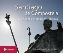 Santiago de Compostela: Die Stadt des heiligen Jakobus