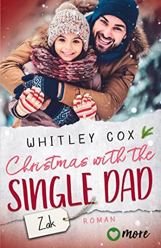 Christmas with the Single Dad – Zak: Deutsche Ausgabe (Single Dads of Seattle, Band 5)