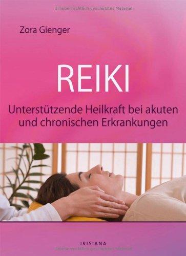 Reiki: Unterstützende Heilkraft bei akuten und chronischen Erkrankungen