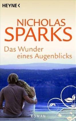 Das Wunder eines Augenblicks: Roman