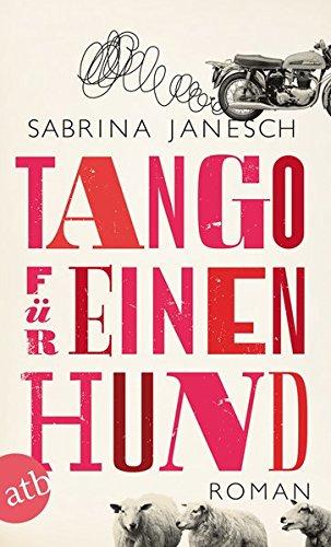 Tango für einen Hund: Roman