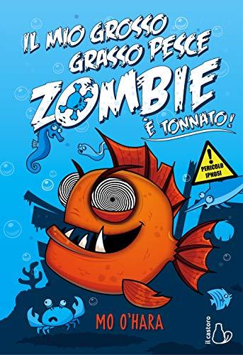 Il mio grosso grasso pesce zombie. È tonnato!