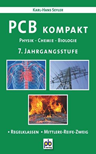 PCB kompakt 7. Jahrgangsstufe: Physik-Chemie-Biologie