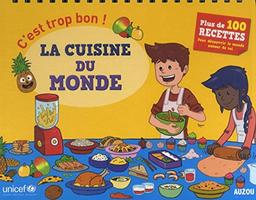 La cuisine du monde : c'est trop bon !