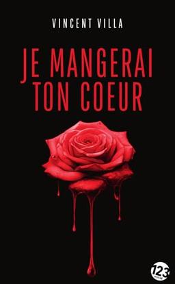 Je mangerai ton coeur