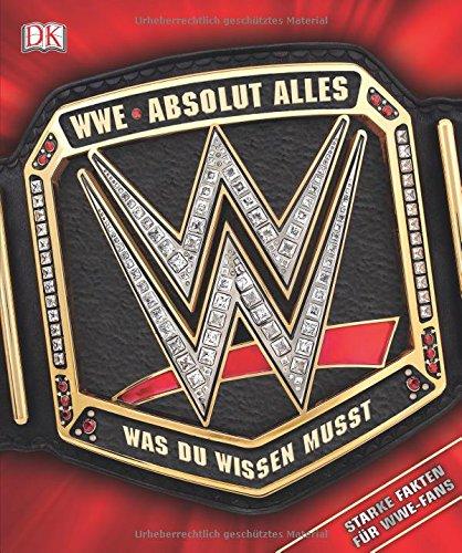 WWE Absolut alles was du wissen musst: Starke Fakten für WWE-Fans