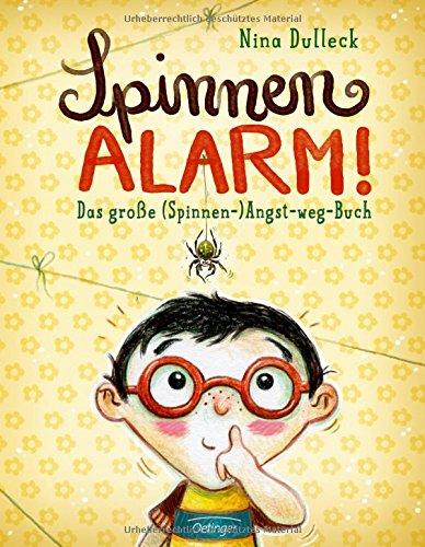 Spinnen-Alarm: Das große (Spinnen-) Angst-weg-Buch