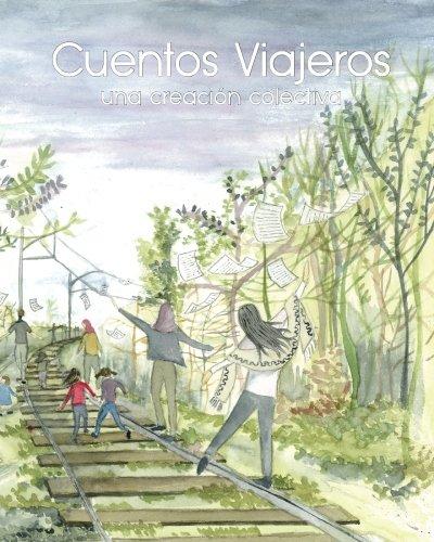 Cuentos Viajeros: Una producción colectiva