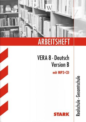 Arbeitshefte / VERA 8 - Deutsch Version B mit MP3-CD: Realschule - Gesamtschule