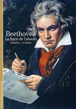 Beethoven : la force de l'absolu