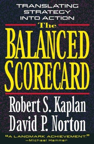 The Balanced Scorecard: Translating Strategy Into Action