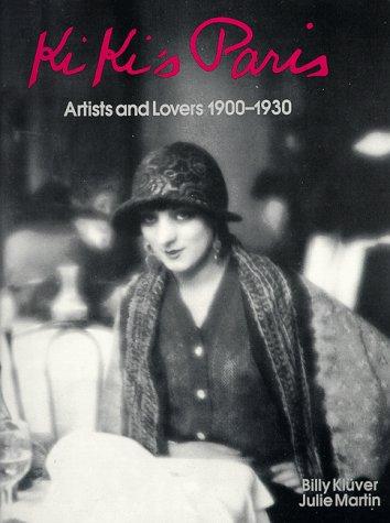 Kiki's Paris: Artist and Lovers 1900-1930: Artists and Lovers 1900-1930 (Hors Diffusion)