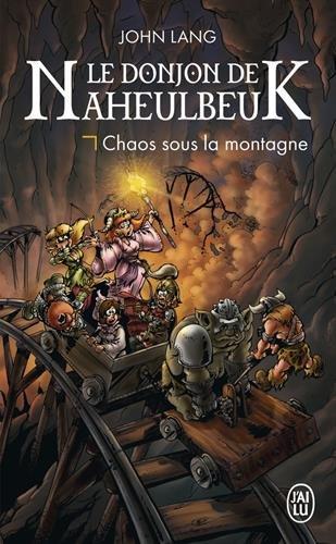 Le donjon de Naheulbeuk. Vol. 4. Chaos sous la montagne