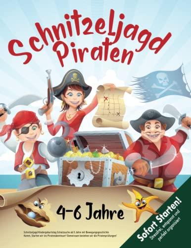 Schnitzeljagd Kindergeburtstag Schatzsuche ab 5 Jahre mit Bewegungsgeschichte: Komm, Starten wir ins Piratenabenteuer! Gemeinsam bestehen wir die Piratenprüfungen! (Bravo Schatzsuche)