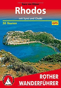 Rhodos mit Symi und Chalki: 50 Touren. Mit GPS-Tracks. (Rother Wanderführer)