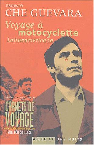 Voyage à motocyclette : Latinoamericana : journal de voyage