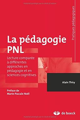 La pédagogie PNL : lecture comparée à différentes approches en pédagogie et en sciences cognitives