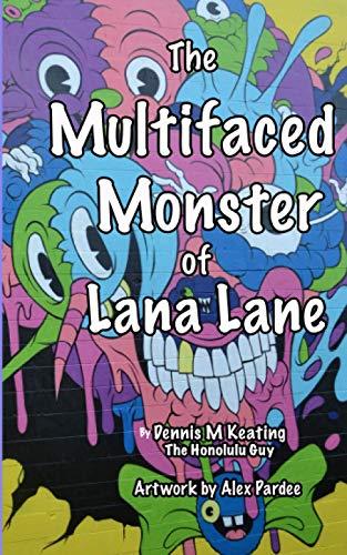 The Multifaced Monster of Lana Lane