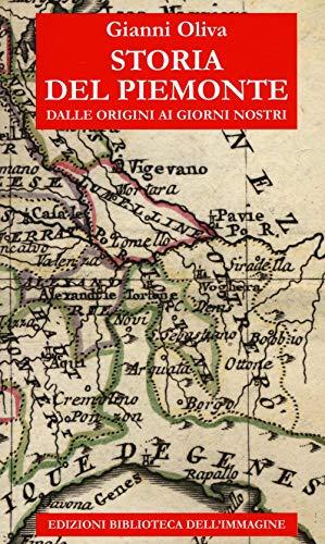 Storia del Piemonte dalle origini ai giorni nostri (Storie delle regioni)