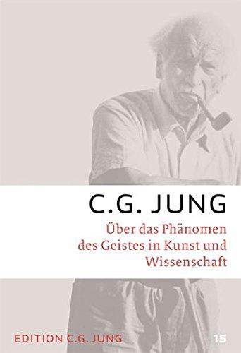 C.G.Jung, Gesammelte Werke 1-20 Broschur / Über das Phänomen des Geistes in Kunst und Wissenschaft: Gesammelte Werke 15