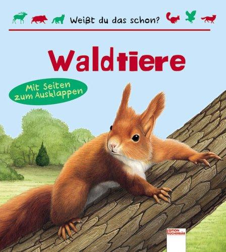 Weißt du das schon? Waldtiere