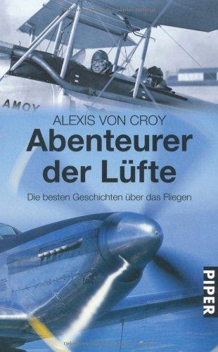 Abenteurer der Lüfte: Die besten Geschichten über das Fliegen