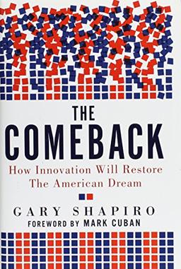 The Comeback: How Innovation Will Restore the American Dream