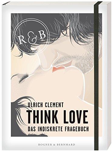 Think Love: Das indiskrete Fragebuch