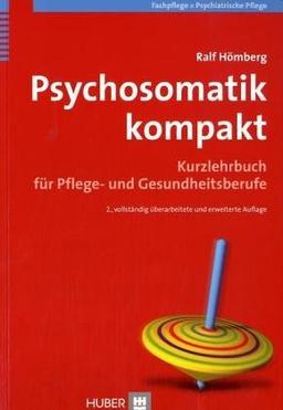 Psychosomatik kompakt. Kurzlehrbuch für Pflege- und Gesundheitsberufe