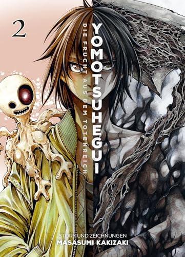 Yomotsuhegui: Die Frucht aus dem Totenreich 02: Ein actiongeladener Horror-Manga über einen rachsüchtigen Unsterblichen, der gegen andere übernatürliche Wesen kämpft