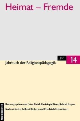 Jahrbuch der Religionspädagogik (JRP), Bd.14, Heimat - Fremde: Bd 14 (1998)