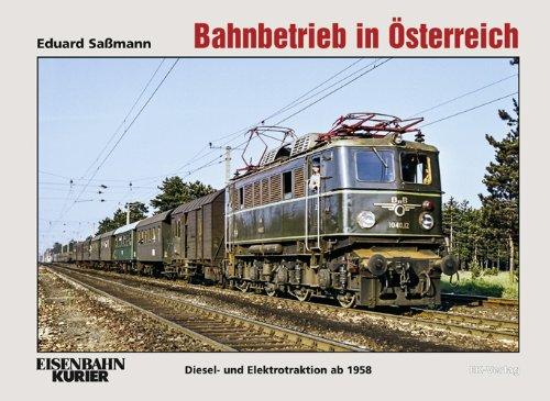 Bahnbetrieb in Österreich: Diesel- und Elektrotraktion 1958