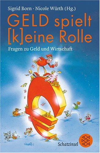 Geld spielt (k)eine Rolle: Fragen zu Geld und Wirtschaft