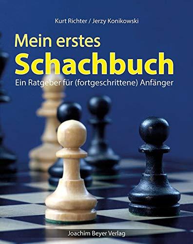 Mein erstes Schachbuch: Ein Ratgeber für (fortgeschrittene) Anfänger